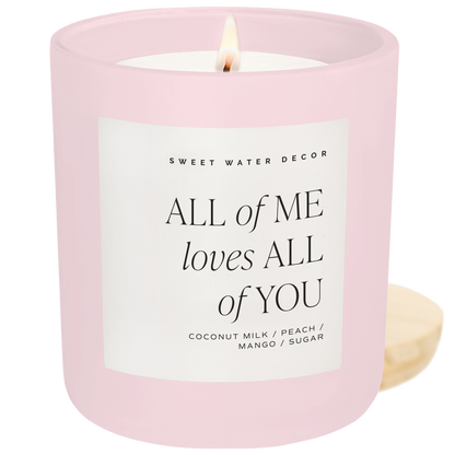 *NEW* All of Me Loves All of You 15 oz Soy Candle, Matte Jar