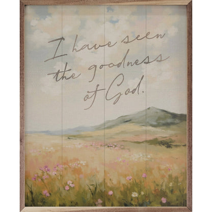 I Have Seen The Goodness Wood Canvas